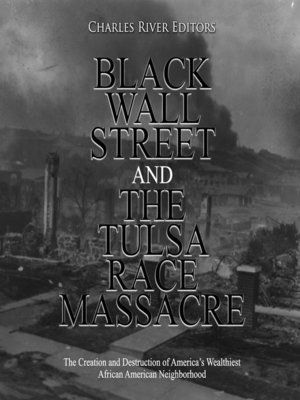 cover image of Black Wall Street and the Tulsa Race Massacre